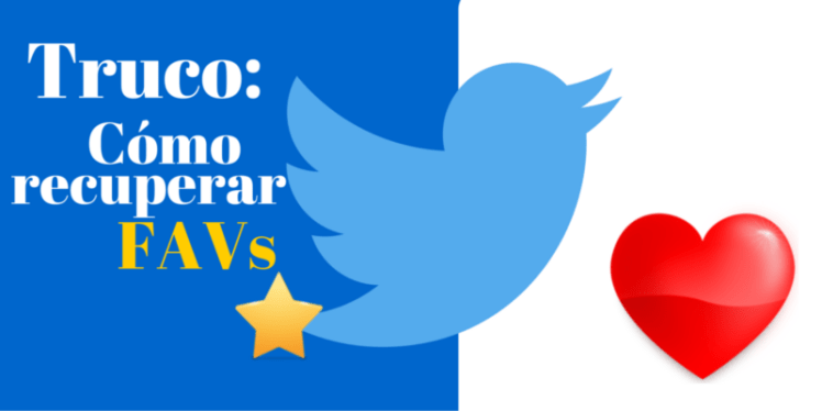 Truco recuperar Favs